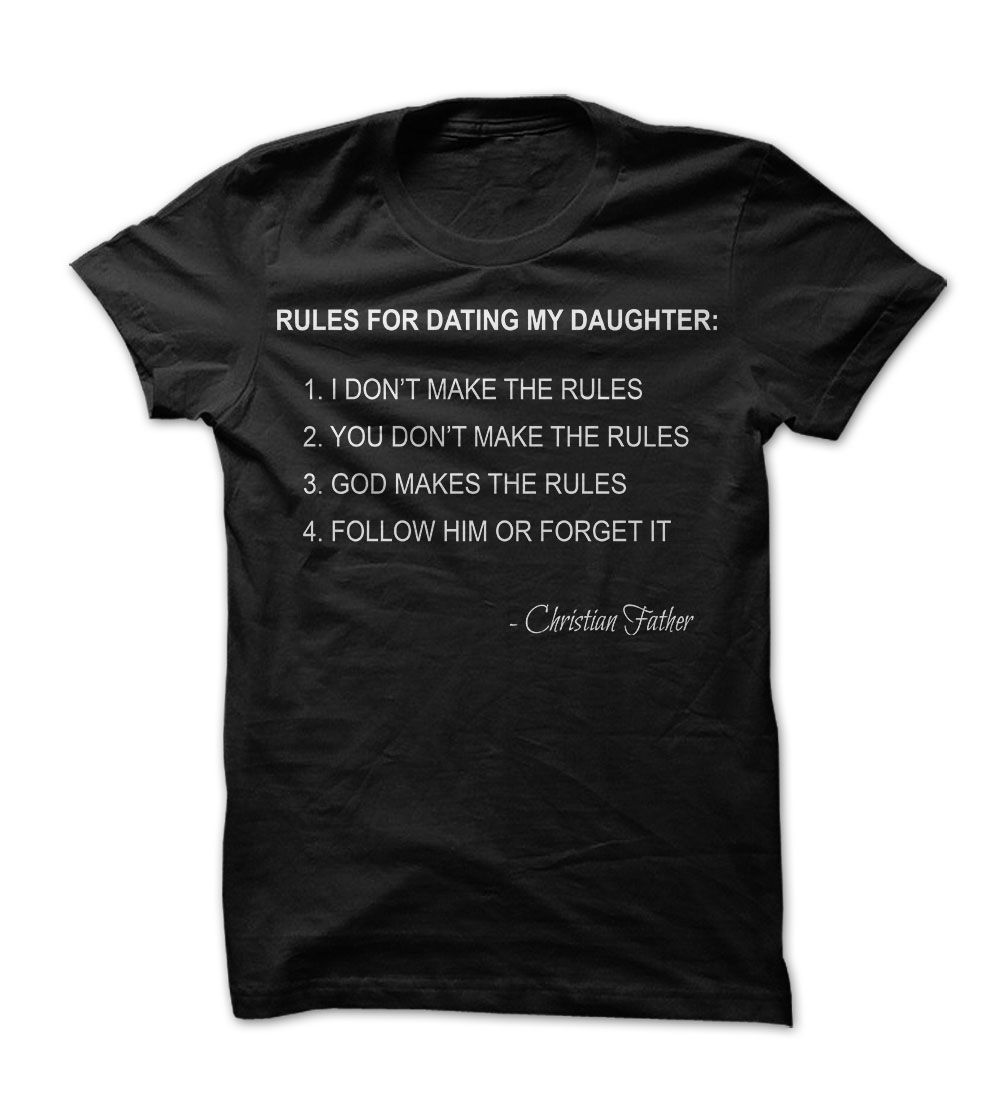Rules For Dating My Daughter Shirt 2021